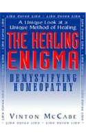 The Healing Enigma :Demystifying Homeopathy