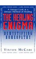 The Healing Enigma :Demystifying Homeopathy