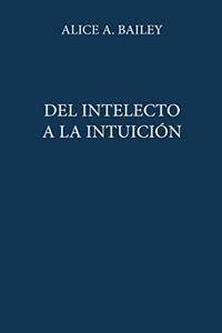 Del Intelecto a la Intuicion