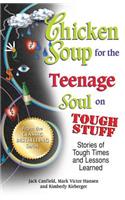 Chicken Soup for the Teenage Soul on Tough Stuff