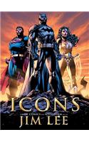 Icons: The DC Comics and Wildstorm Art of Jim Lee