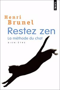 Restez Zen . La M'Thode Du Chat