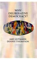 Why Deliberative Democracy?