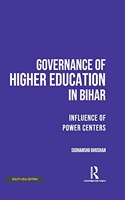 Governance of Higher Education in Bihar: Influence of Power Centers