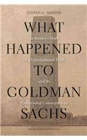 What Happened to Goldman Sachs?