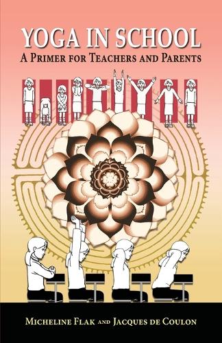 Yoga in School, a Primer for Teachers and Parents