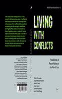 Living with Conflicts: Possibilities of Peace-Making in the North East