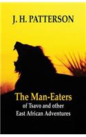 Man-eaters of Tsavo and Other East African Adventures