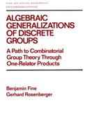 Algebraic Generalizations of Discrete Groups