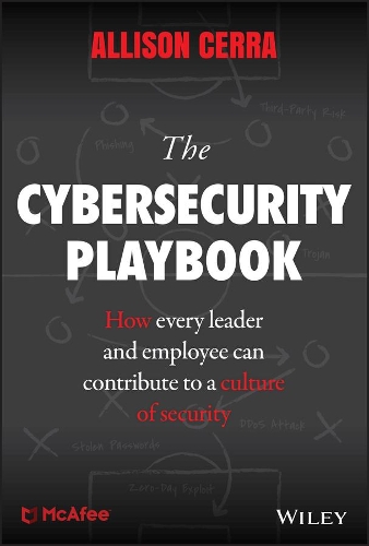Cybersecurity Playbook: How Every Leader and Employee Can Contribute to a Culture of Security