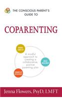 Conscious Parent's Guide to Coparenting
