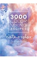 3000 Color Mixing Recipes: Watercolor