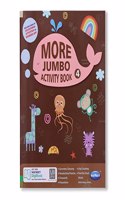 Navneet More Jumbo Activity Book 4- Fun Activities for Kids- Symmetry Drawing, Handwriting Practice, Skip Counting, Crosswords, Preposition, Find the Small Words