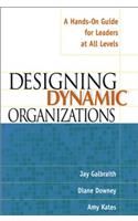 Designing Dynamic Organizations