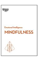 Mindfulness (HBR Emotional Intelligence Series)