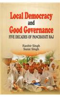 Local Democracy And Good Governance : Five Decades Of Panchayati Raj
