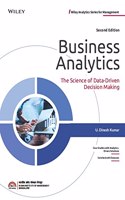 Business Analytics, 2ed: The Science of Data - Driven Decision Making