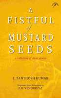 Fistful of Mustard Seeds: A Collection of short stories (P/B)