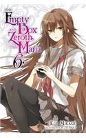 The Empty Box and Zeroth Maria, Vol. 6 (light novel)