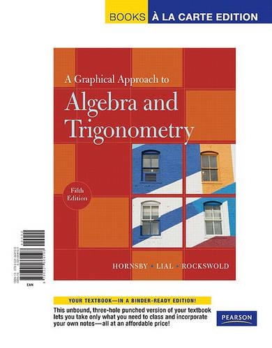 A Graphical Approach to Algebra and Trigonometry