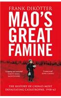 Mao's Great Famine -The History of China's Most Devastating Catastrophe, 1958–62