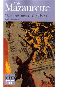 Rien Ne Nous Survivra