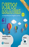 New Images Next(Class Book): A comprehensive English course | CBSE Class Sixth | Tenth Anniversary Edition | By Pearson
