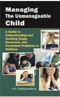 Managing the Unmanageable Child