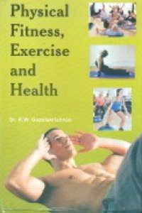 Physical fitness exercise and health [Hardcover] R. W. Gopalakrishnan