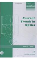 Current Trends in Optics (Lasers & Optical Engineering)