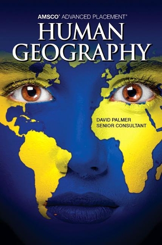 Amsco Advanced Placement Human Geography Amsco Advanced Placement Human Geography Amsco Advanced Placement Human Geography