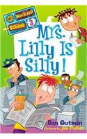 My Weirder School #3: Mrs. Lilly Is Silly!: (3 My Weirder School)