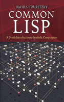 Common Lisp: A Gentle Introduction to Symbolic Computation