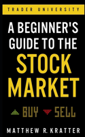 Beginner's Guide to the Stock Market