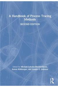 A Handbook of Process Tracing Methods