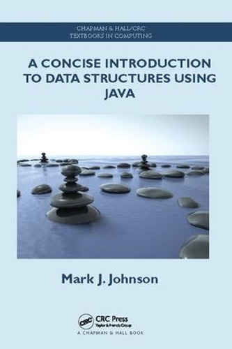 Concise Introduction to Data Structures Using Java