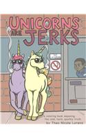 Unicorns Are Jerks