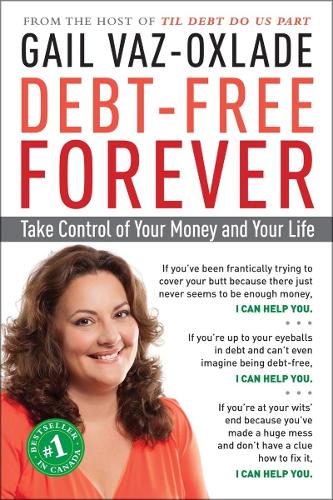 Debt-Free Forever - Take Control of Your Money and Your Life