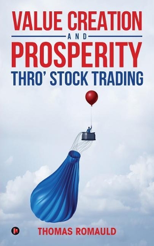 Value Creation and Prosperity Thro' Stock Trading