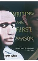 Writing The First Person: Literature, History, and Autobiography in Modern Kerala