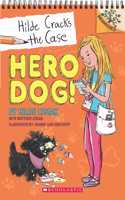 Hilde Cracks the Case #1: Hero Dog! - A Branches Book