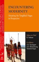 Encountering Modernity: The Situting the  Tangkhul Nagas in Perspective