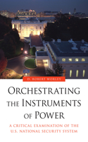 Orchestrating the Instruments of Power
