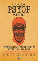 CIA PSYOP Manual - Psychological Operations in Guerrilla Warfare