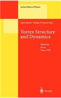 Vortex Structure and Dynamics