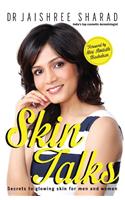 Skin Talks: Secrets To Glowing Skin For Men And Women