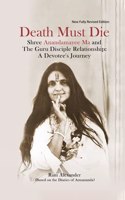 Death Must Die : Based on the Diaries of Atmananda, 2020 Fully revised fourth edition
