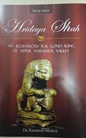 Haridaya shah An Illustrious Raj Gond King of Upper Narmada Valley