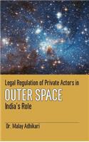 Legal Regulation of Private Actors in Outer Space