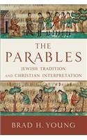 The Parables – Jewish Tradition and Christian Interpretation